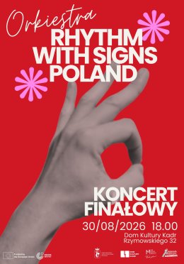 Orkiestra RHYTHMS WITH SIGNS POLAND - Koncert Finałowy